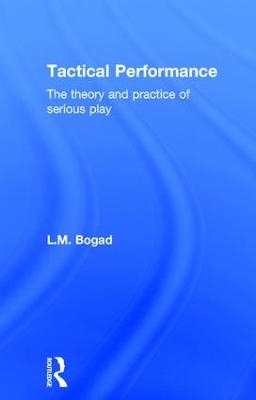 Tactical Performance - L.M. Bogad