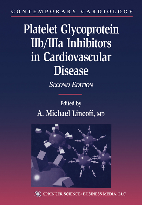 Platelet Glycoprotein IIb/IIIa Inhibitors in Cardiovascular Disease - 