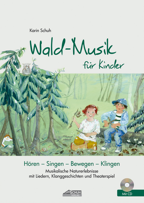 Wald-Musik für Kinder (inkl. Lieder-CD) - Karin Schuh