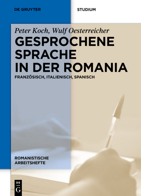 Gesprochene Sprache in der Romania - Peter Koch, Wulf Oesterreicher