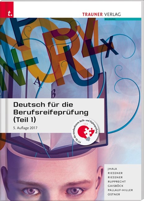 Deutsch für die Berufsreifeprüfung (Teil 1) - Amar Jhala, Reinhilde Riessner, Wolfgang Riessner, Wolfgang Rupprecht, Johannes Gaisböck, Iris Pallauf-Hiller, Lieselotte Ostner