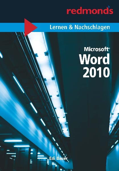 WORD 2010 LERNEN UND NACHSCHLAGEN - Edi Bauer