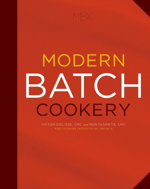 Modern Batch Cookery -  The Culinary Institute of America (CIA)