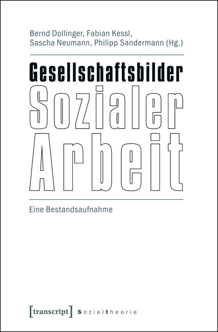 Gesellschaftsbilder Sozialer Arbeit - 