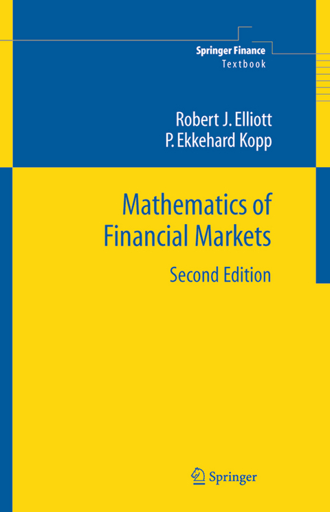 Mathematics of Financial Markets - Robert J Elliott, P. Ekkehard Kopp