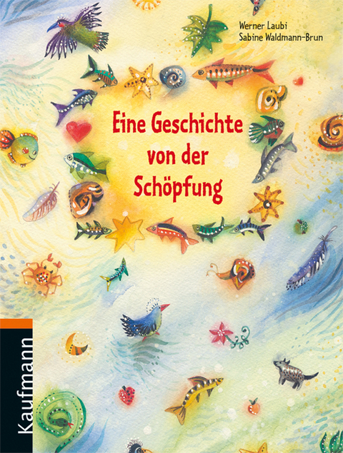 Eine Geschichte von der Schöpfung - Werner Laubi