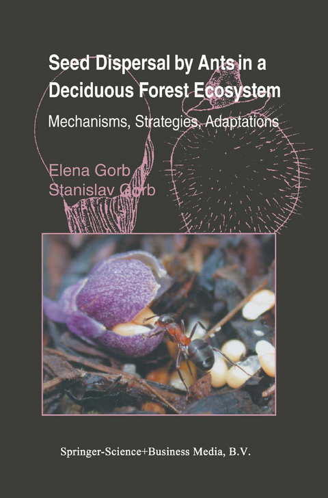 Seed Dispersal by Ants in a Deciduous Forest Ecosystem - Elena Gorb, Stanislav S. N. Gorb