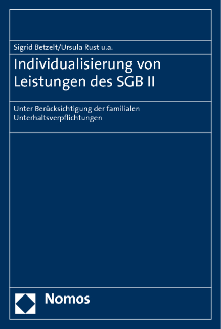 Individualisierung von Leistungen des SGB II - Sigrid Betzelt, Ursula Rust, Mohamad El-Ghazi, Eliane Hüter, Kathrin Schlote, Manuela Schwarzkopf