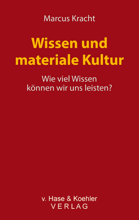 Wissen und materiale Kultur - Marcus Kracht