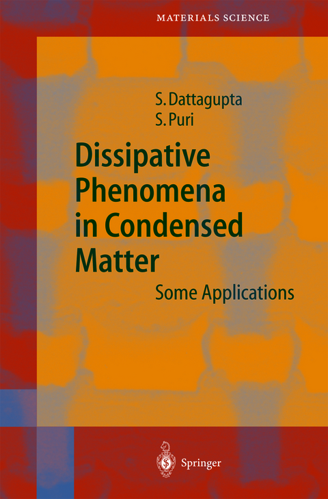 Dissipative Phenomena in Condensed Matter - Sushanta Dattagupta, Sanjay Puri