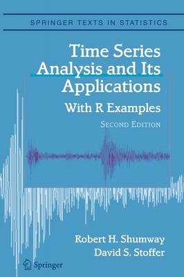 Time Series Analysis and Its Applications - Robert H. Shumway, David S. Stoffer