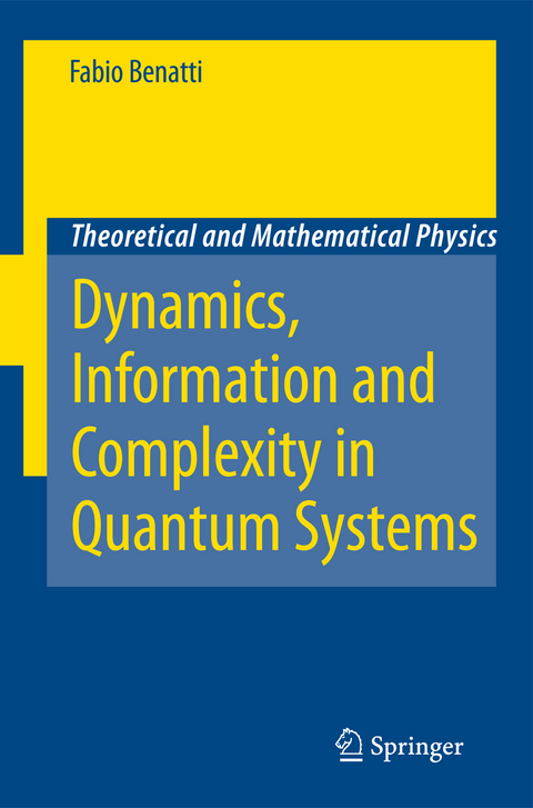 Dynamics, Information and Complexity in Quantum Systems - Fabio Benatti