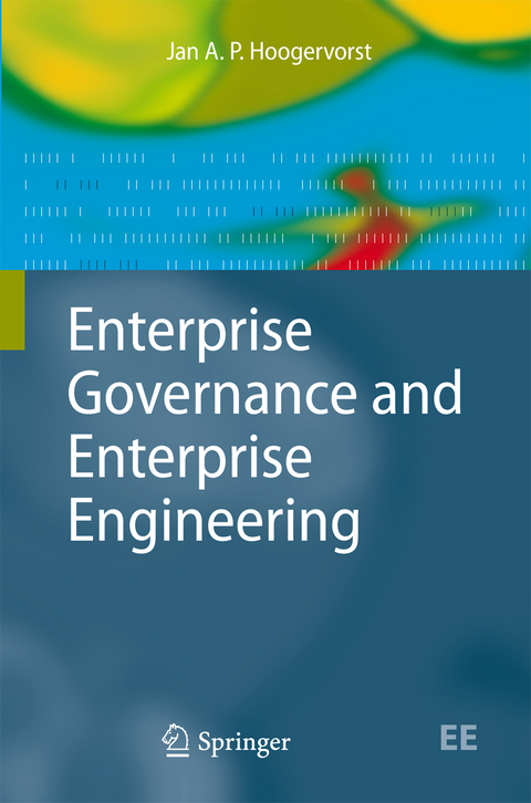 Enterprise Governance and Enterprise Engineering - Jan A. P. Hoogervorst