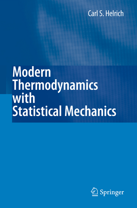 Modern Thermodynamics with Statistical Mechanics - Carl S. Helrich