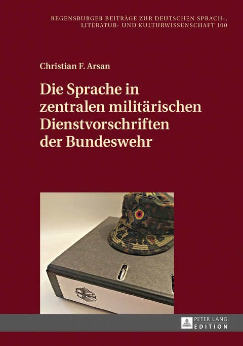 Die Sprache in zentralen militärischen Dienstvorschriften der Bundeswehr - Christian F. Arsan