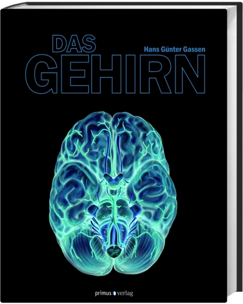 Das Gehirn - Hans G Gassen