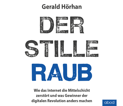 Der stille Raub - Gerald Hörhan