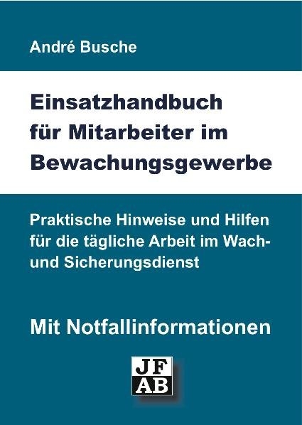 Einsatzhandbuch Bewachungsgewerbe - André Busche