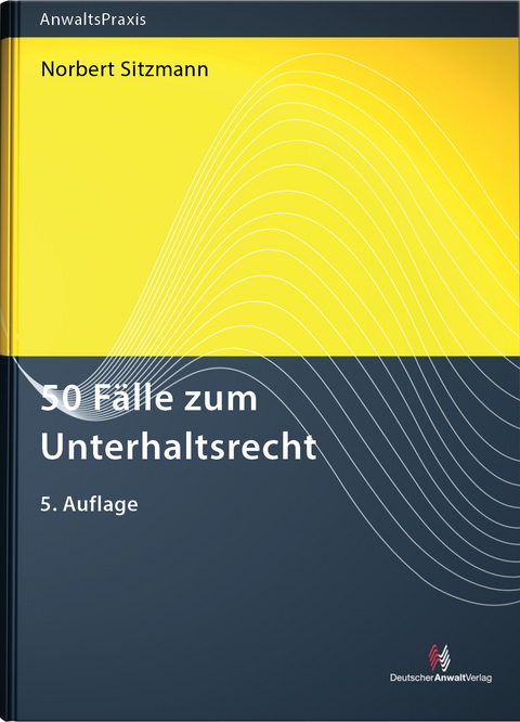 50 Fälle zum Unterhaltsrecht