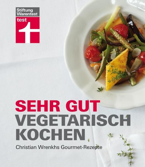 Sehr gut vegetarisch kochen - Christian Wrenkh