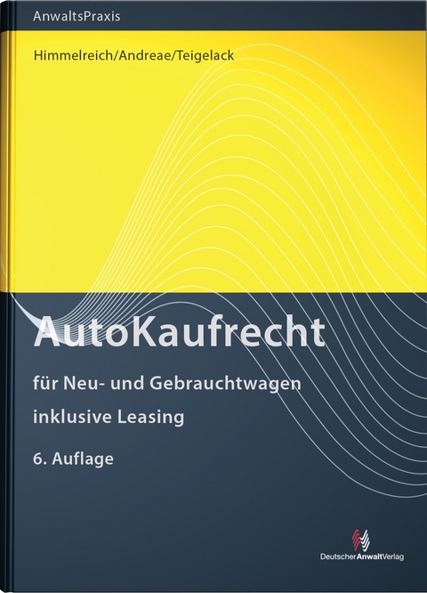 AutoKaufRecht - Klaus Himmelreich, Martin Andreae, Lenhard Teigelack