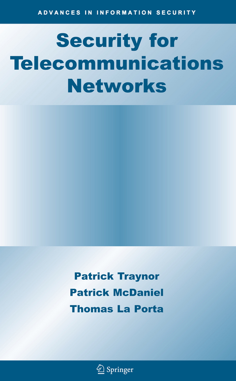 Security for Telecommunications Networks - Patrick Traynor, Patrick McDaniel, Thomas La Porta