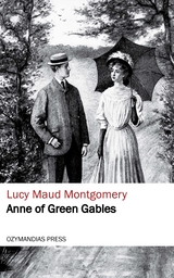 Anne of Green Gables - Lucy Maud Montgomery