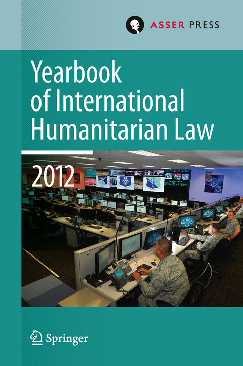 Yearbook of International Humanitarian Law Volume 15, 2012 - 