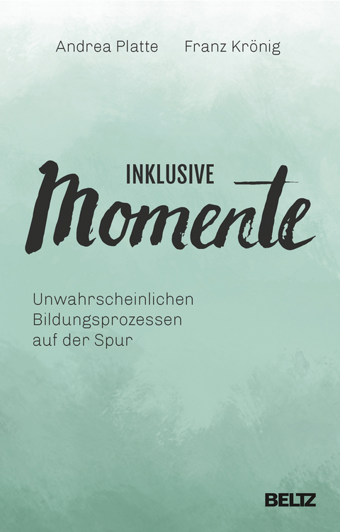 Inklusive Momente - Andrea Platte, Franz Kasper Krönig