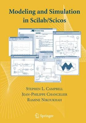 Modeling and Simulation in Scilab/Scicos with ScicosLab 4.4 - Stephen Campbell, Jean-Philippe Chancelier, Ramine Nikoukhah