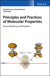 Principles and Practices of Molecular Properties - Patrick Norman, Kenneth Ruud, Trond Saue