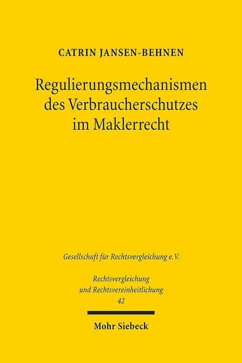 Regulierungsmechanismen des Verbraucherschutzes im Maklerrecht - Catrin Jansen-Behnen