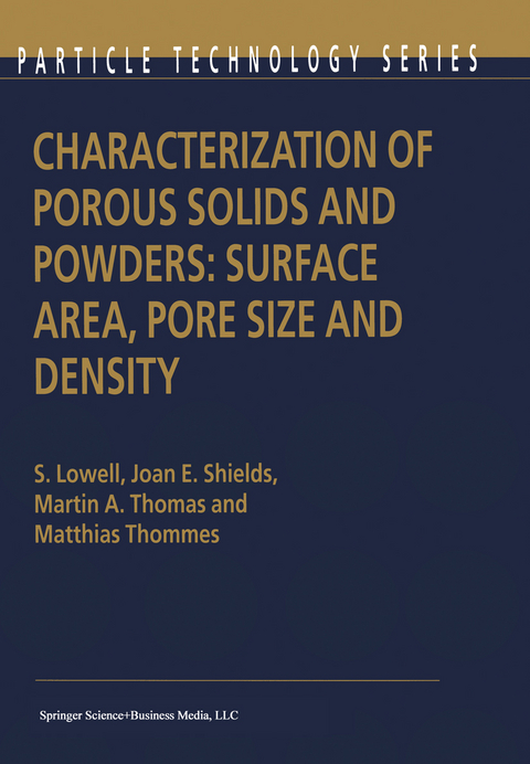 Characterization of Porous Solids and Powders: Surface Area, Pore Size and Density - S. Lowell, Joan E. Shields, Martin A. Thomas, Matthias Thommes