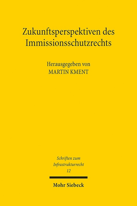 Zukunftsperspektiven des Immissionsschutzrechts - 