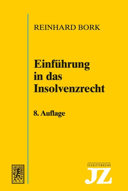 Einführung in das Insolvenzrecht - Reinhard Bork