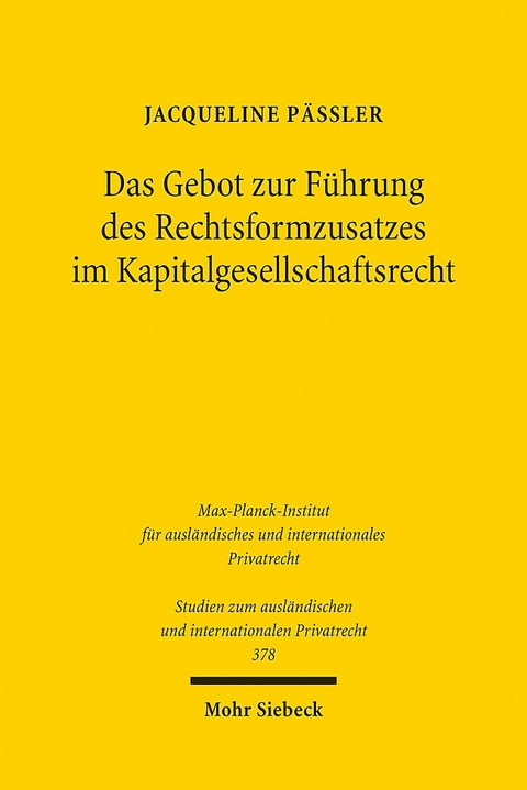 Das Gebot zur Führung des Rechtsformzusatzes im Kapitalgesellschaftsrecht - Jacqueline Päßler