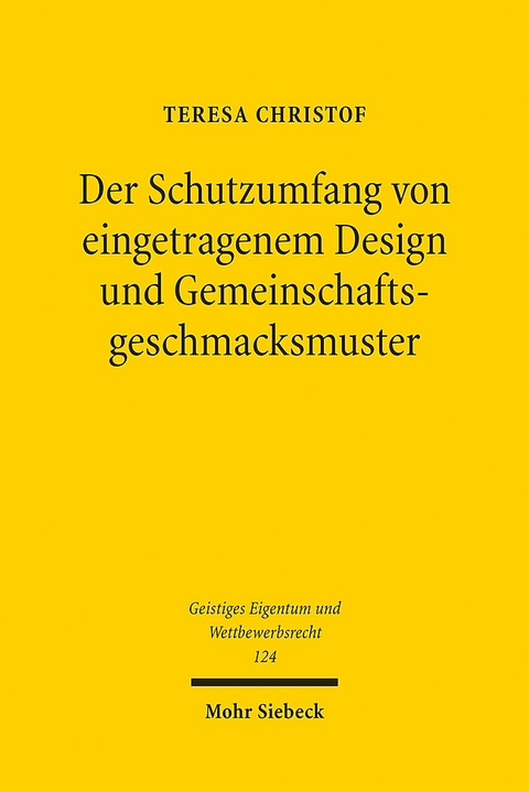 Der Schutzumfang von eingetragenem Design und Gemeinschaftsgeschmacksmuster - Teresa Christof