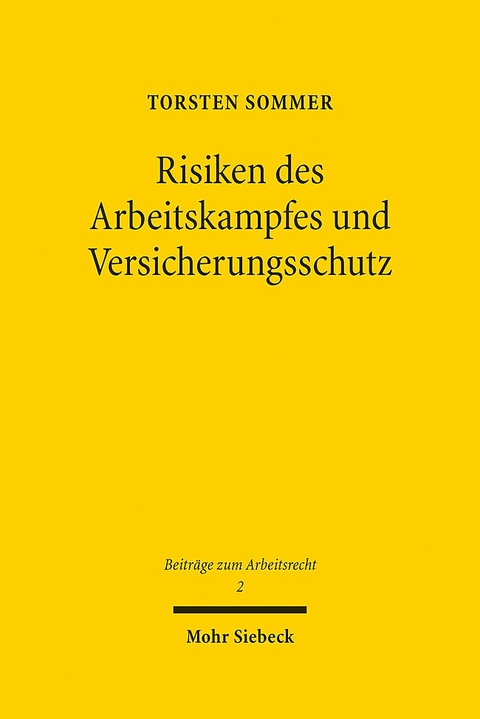 Risiken des Arbeitskampfes und Versicherungsschutz - Torsten Sommer