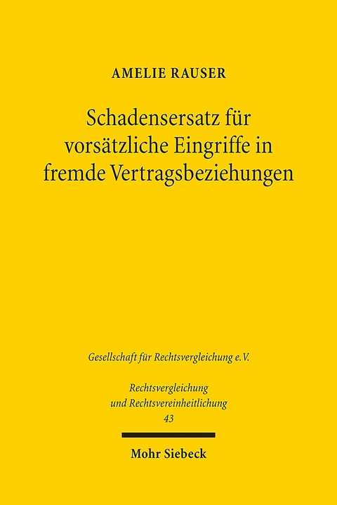 Schadensersatz für vorsätzliche Eingriffe in fremde Vertragsbeziehungen - Amelie Rauser