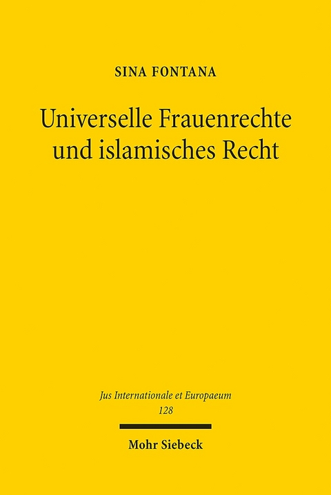 Universelle Frauenrechte und islamisches Recht - Sina Fontana