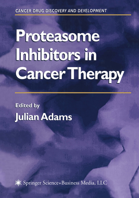 Proteasome Inhibitors in Cancer Therapy - 