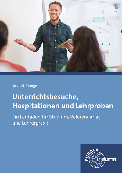 Unterrichtsbesuche, Hospitationen und Lehrproben - Heiko Reichelt, Gerald Wenge