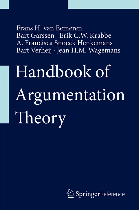 Handbook of Argumentation Theory - Frans H. Van Eemeren, Bart Garssen, Erik C. W. Krabbe, A. Francisca Snoeck Henkemans, Bart Verheij