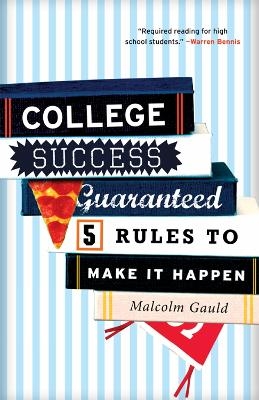 College Success Guaranteed - Malcolm Gauld