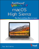 Teach Yourself VISUALLY macOS High Sierra - Paul McFedries