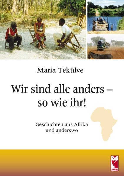 Wir sind alle anders - so wie ihr! - Maria Tekülve