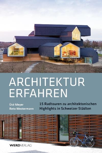 Architektur erfahren - Üsé Meyer, Reto Westermann