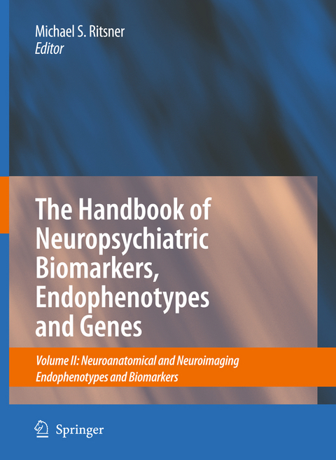 The Handbook of Neuropsychiatric Biomarkers, Endophenotypes and Genes - 