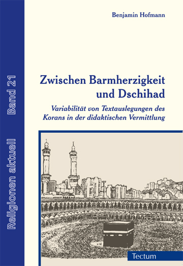 Zwischen Barmherzigkeit und Dschihad - Benjamin Hofmann