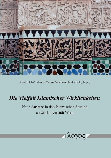 Die Vielfalt Islamischer Wirklichkeiten - 